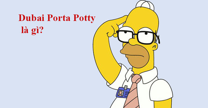 Dubai Porta Potty là gì? Video Twiter cực sốc